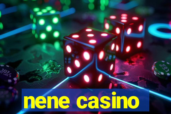 nene casino